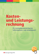 Ökonomische Kompetenz / Kosten- und Leistungsrechnung - Arndt Beiderwieden, Michael Wagner