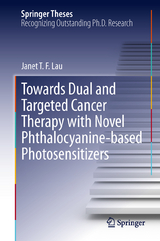 Towards Dual and Targeted Cancer Therapy with Novel Phthalocyanine-based Photosensitizers - Janet T F Lau