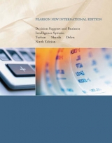 Decision Support and Business Intelligence Systems: Pearson New International Edition - Turban, Efraim; Sharda, Ramesh E; Delen, Dursun