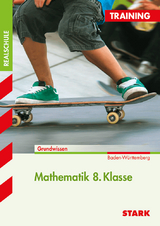 Training Realschule - Mathematik 8. Klasse - BaWü - Wolfgang Becke, Bernhard Schmidt