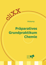 cliXX Präparatives Grundpraktikum Chemie - Wiskamp, Volker