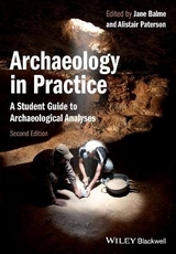 Archaeology in Practice - Balme, Jane; Paterson, Alistair