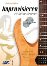 Improvisieren ist keine Hexerei (incl. 2 CDs) - Christian Holzer