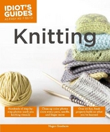 Idiot's Guides: Knitting - Goodacre, Megan