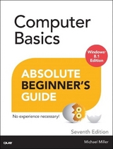 Computer Basics Absolute Beginner's Guide, Windows 8.1 Edition - Miller, Michael