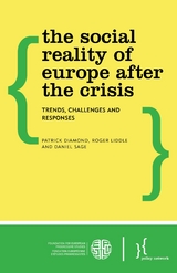 Social Reality of Europe After the Crisis -  Patrick Diamond,  Roger Liddle,  Daniel Sage