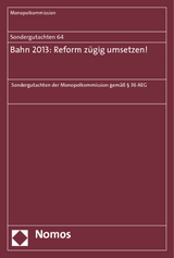 Sondergutachten 64: Bahn 2013: Reform zügig umsetzen! -  Monopolkommission