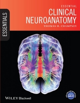 Essential Clinical Neuroanatomy -  Thomas H. Champney