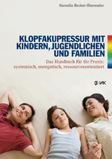 Klopfakupressur mit Kindern, Jugendlichen und Familien - Kornelia Becker-Oberender