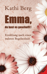 Emma, du hast es geschafft! - Kathi Berg