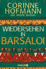 Wiedersehen in Barsaloi -  Corinne Hofmann