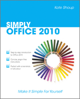 SIMPLY Office 2010 -  Kate Shoup