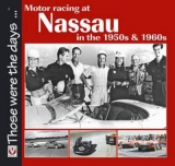 Motor Racing at Nassau in the 1950s & 1960s - Terry O'Neil