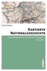 Kartierte Nationalgeschichte -  Sylvia Schraut