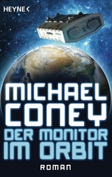 Der Monitor im Orbit -  Michael Coney