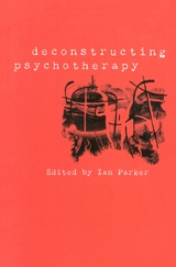 Deconstructing Psychotherapy - 