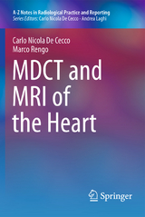 MDCT and MRI of the Heart - Carlo Nicola De Cecco, Marco Rengo