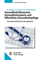 Gesundheitsökonomie, Gesundheitssystem und öffentliche Gesundheitspflege - Roeder, Norbert; Hensen, Peter; Franz, Dominik