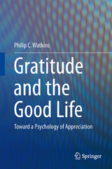 Gratitude and the Good Life - Philip C. Watkins
