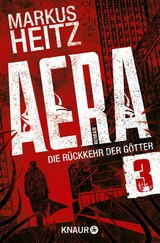 AERA 3 - Die Rückkehr der Götter -  Markus Heitz