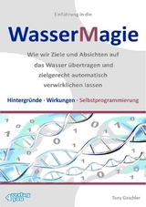 Einführung in die Wassermagie - Tony Gaschler