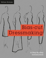 Bias-Cut Dressmaking - Gillian Holman