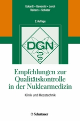Empfehlungen zur Qualitätskontrolle in der Nuklearmedizin -  Jörg Eckardt,  Lilli Geworski,  Hartmut Lerch,  Christoph Reiners,  Otmar Schober