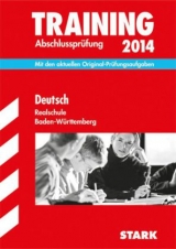 Training Abschlussprüfung Realschule Baden-Württemberg / Deutsch 2014 - Engel, Anja; Wagner, Sandra; Beer, Erich; Kammer, Marion von der; Haußmann, Peter