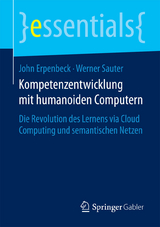 Kompetenzentwicklung mit humanoiden Computern - John Erpenbeck, Werner Sauter