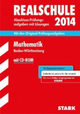 Abschluss-Prüfungsaufgaben Realschule Baden-Württemberg. Mit Lösungen / Mathematik mit CD-ROM 2014 - Dreher, Thomas