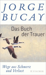 Das Buch der Trauer -  Jorge Bucay