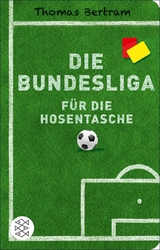 Die Bundesliga für die Hosentasche - Thomas Bertram