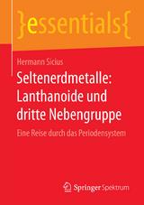 Seltenerdmetalle: Lanthanoide und dritte Nebengruppe - Hermann Sicius