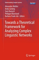 Towards a Theoretical Framework for Analyzing Complex Linguistic Networks - 