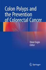 Colon Polyps and the Prevention of Colorectal Cancer - 