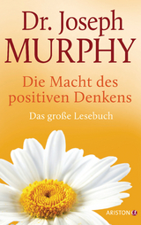 Die Macht des positiven Denkens -  Joseph Murphy
