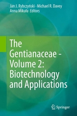 The Gentianaceae - Volume 2: Biotechnology and Applications - 