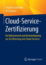 Cloud-Service-Zertifizierung - Stephan Schneider, Ali Sunyaev