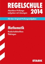 Abschluss-Prüfungsaufgaben Regelschule Thüringen / Realschulabschluss Mathematik 2014 - Koch, Siegfried; Böhm, Peter