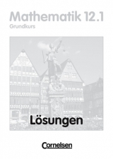 Bigalke/Köhler: Mathematik - Hessen - Ausgabe 2001 / 12. Schuljahr: 1. Halbjahr - Grundkurs - Lösungen zum Schülerbuch - Anton Bigalke, Norbert Köhler