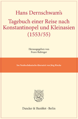 Hans Dernschwam's Tagebuch einer Reise nach Konstantinopel und Kleinasien (1553/55). - Hans Dernschwam