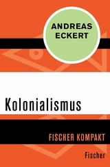 Kolonialismus -  Andreas Eckert