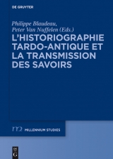 L'historiographie tardo-antique et la transmission des savoirs - 