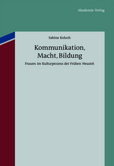 Kommunikation, Macht, Bildung -  Sabine Koloch