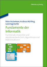 Fundamente der Informatik - Peter Hubwieser, Andreas Mühling, Gerd Aiglstorfer