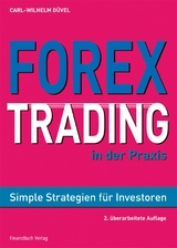 Forex-Trading in der Praxis -  Düvel Carl Wilhelm