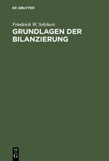 Grundlagen der Bilanzierung - Friedrich W. Selchert
