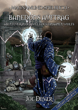 Magnamund Spielbuch - Banedons Auftrag: Abenteuer in der Welt des Einsamen Wolfs - Joe Dever