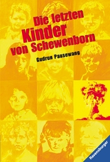 Die letzten Kinder von Schewenborn -  Gudrun Pausewang