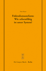 Föderalismusreform: Wie reformfähig ist unser System? - Hans Meyer